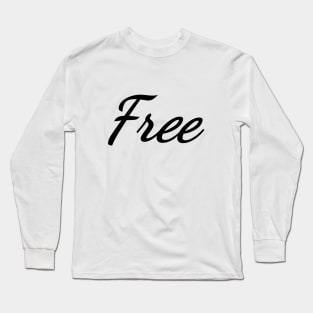 Free Typography Art Minimal Design Long Sleeve T-Shirt